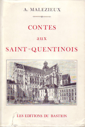 Les Contes Saint Quentinois par Albert Malézieux